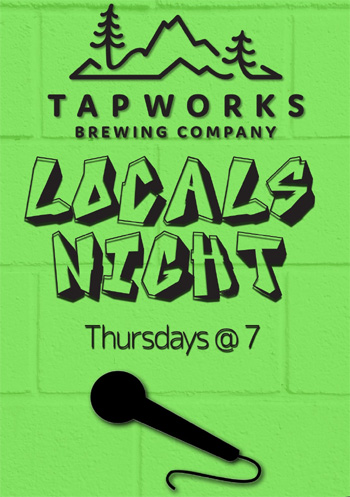 Tapworks Locals Night featuring Ben Arsenault