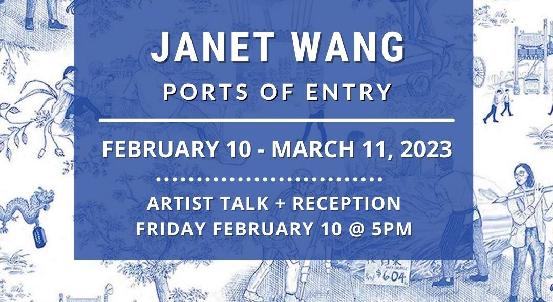 Opening Reception: Ports of Entry – Janet Wang