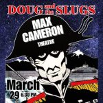 PR – Max Cameron Theatre: Doug and The Slugs